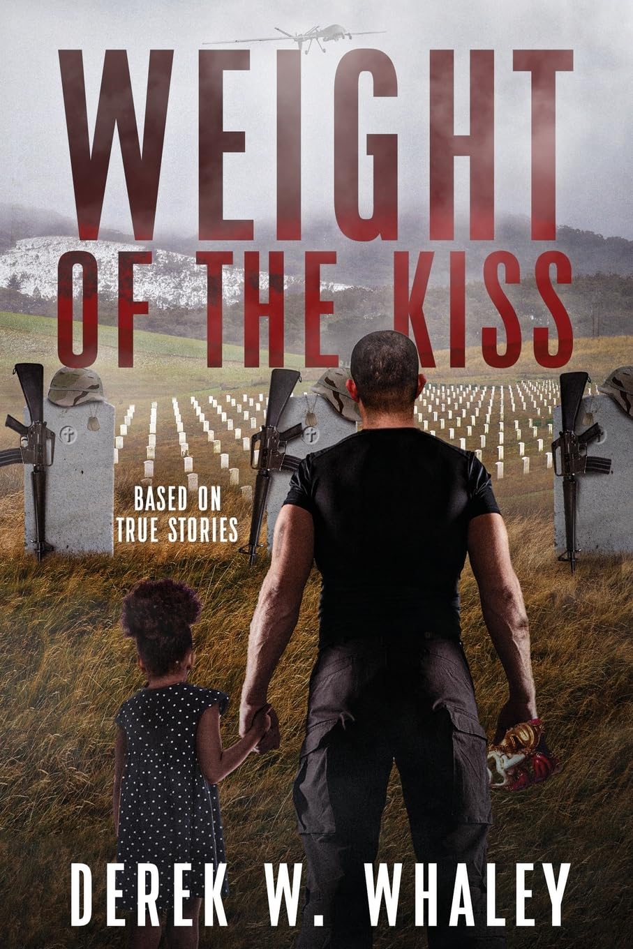New book "Weight of the Kiss" by Derek W. Whaley is released, a collection of true stories about military life in Afghanistan that examines duty, honor, friendship, and the lifelong toll of war