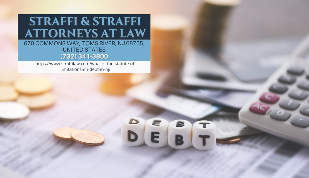 New Jersey Debt Negotiation Attorney Daniel Straffi Releases Insightful Article on the Statute of Limitations on Debt in NJ