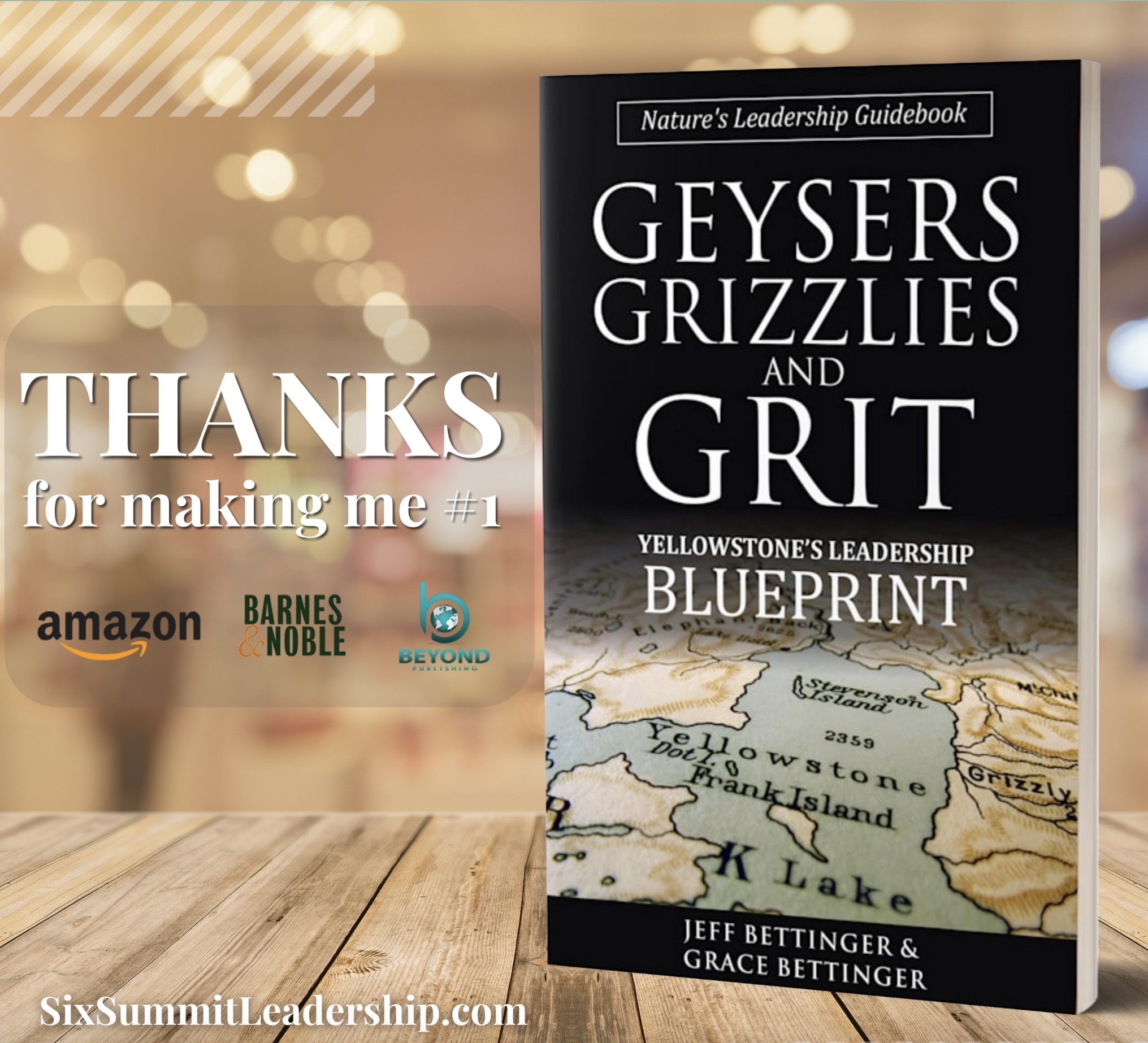 Geysers, Grizzlies and Grit: Yellowstone's Leadership Blueprint Rises to #1 on Amazon