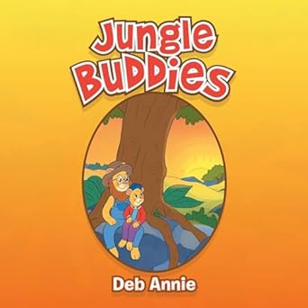 Author's Tranquility Press Presents: "Jungle Buddies" by Deb Annie