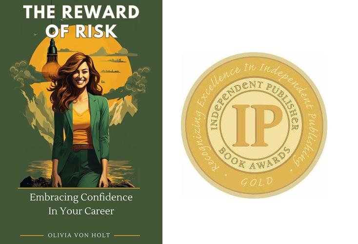 "The Reward of Risk: Embracing Confidence In Your Career" Wins Gold Medal at IPPY Awards