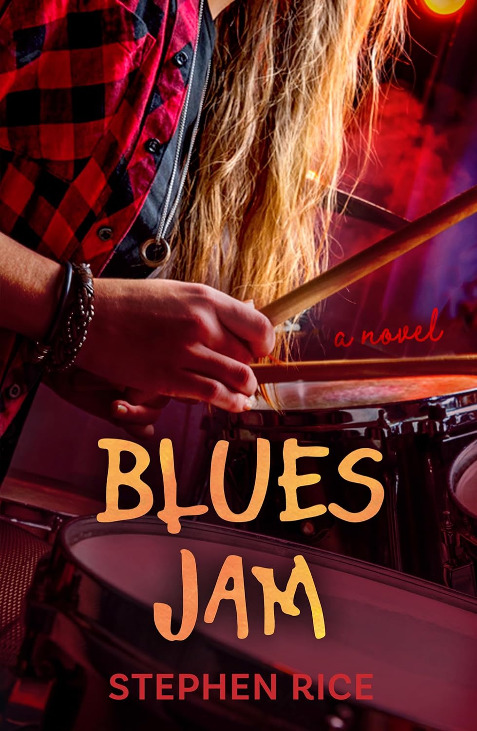 New novel "Blues Jam" by Stephen Rice is released, a character driven story about growing up, relationships, struggles with addiction, and the power of music