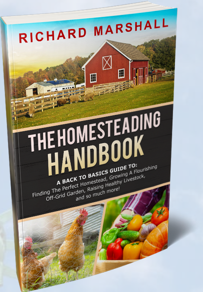 The Homesteading Handbook: A Comprehensive Guide to Self-Sufficiency and Sustainable Living