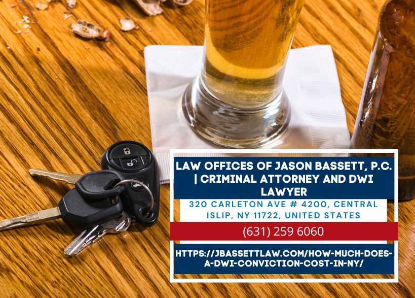 Long Island DWI Lawyer Jason Bassett Releases In-Depth Article on the Cost of a DWI Conviction in NY