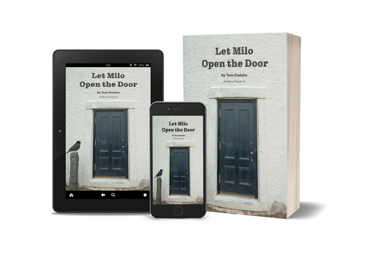 Tom Endyke's New Novel Let Milo Open the Door Brings a Fresh Voice to New Adult Fiction