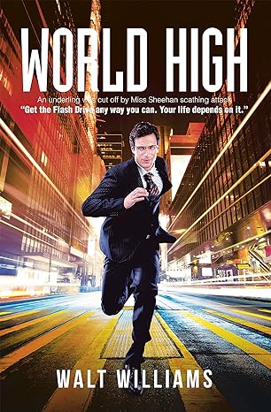 Author's Tranquility Press on the Headline: "World High" by Walt Williams - A Riveting Political Thriller