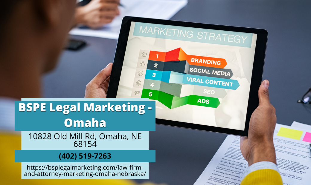 BSPE Legal Marketing Unveils Insightful Article on Effective Legal Marketing Strategies in Omaha