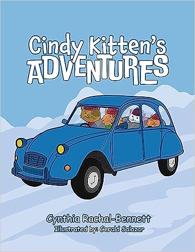 Author's Tranquility Press Presents: Cynthia Rachal-Bennett's Cindy Kitten's Adventures