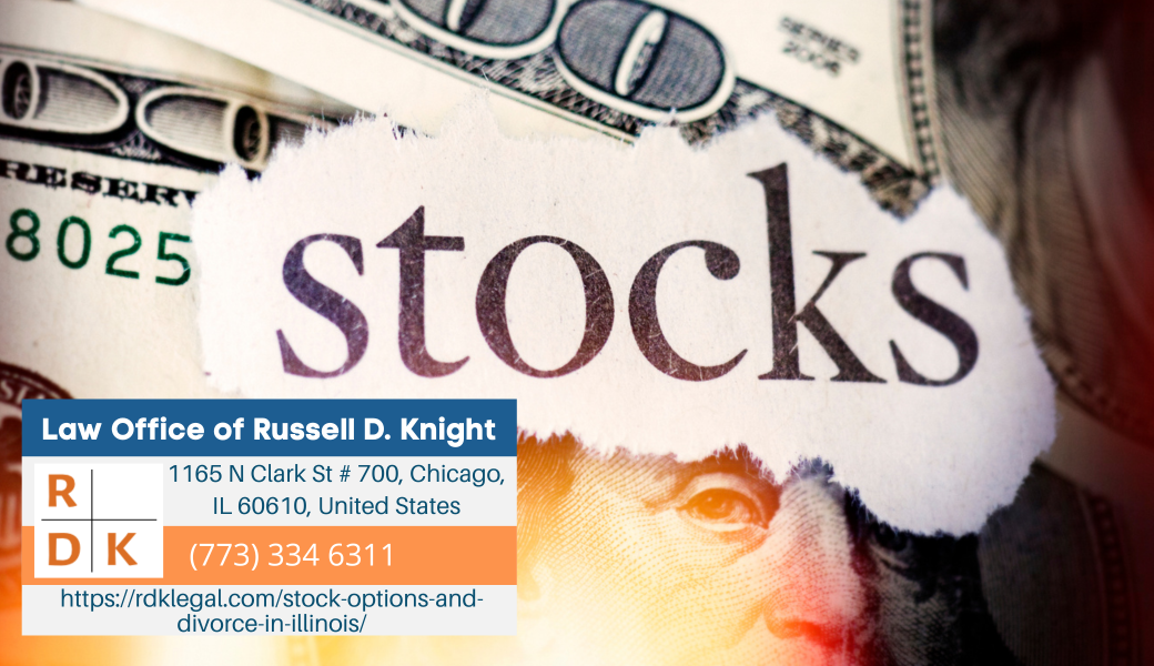 Illinois Divorce Lawyer Russell D. Knight Releases Insightful Article on Stock Options and Divorce