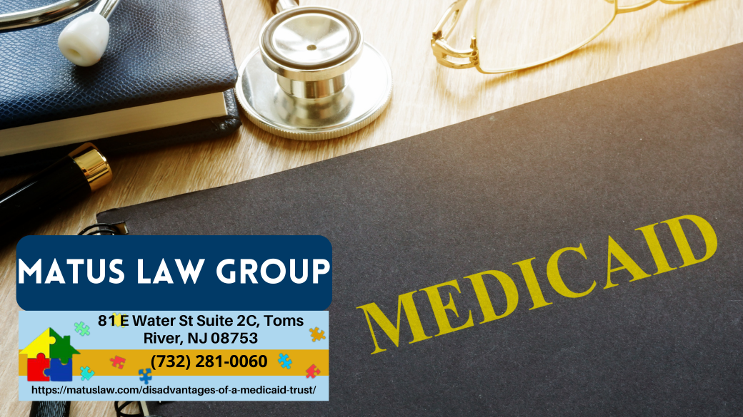 New Jersey Medicaid Trust Lawyer Christine Matus Discusses the Disadvantages of Medicaid Trusts in Recent Article