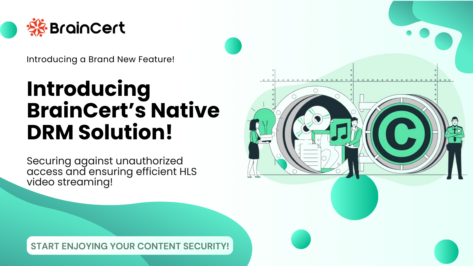 BrainCert Unveils Cutting-Edge Native DRM Solution for Secure and High-Performance Video Streaming