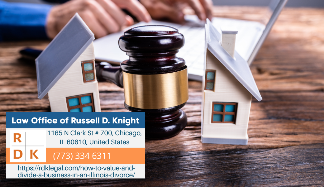 Illinois Divorce Attorney Russell D. Knight Releases Article on Valuing and Dividing a Business in an Illinois Divorce