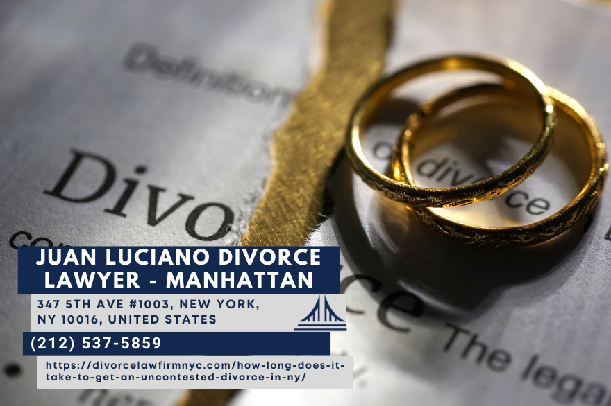 NYC Uncontested Divorce Lawyer Juan Luciano Releases Informative Article on Divorce Timelines