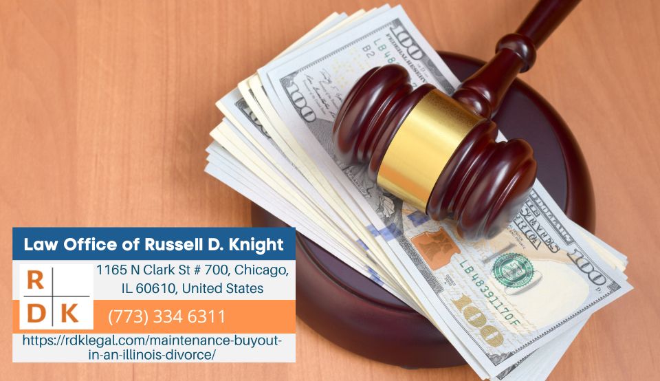 Illinois Divorce Attorney Russell D. Knight Releases Insightful Article on Maintenance Buyout in Illinois Divorces