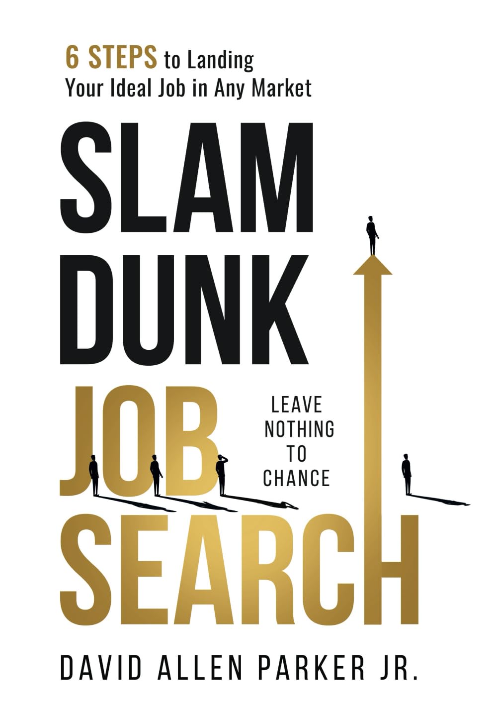 David Allen Parker Jr.’s Slam Dunk Job Search Hits #1 on Amazon Best Sellers List