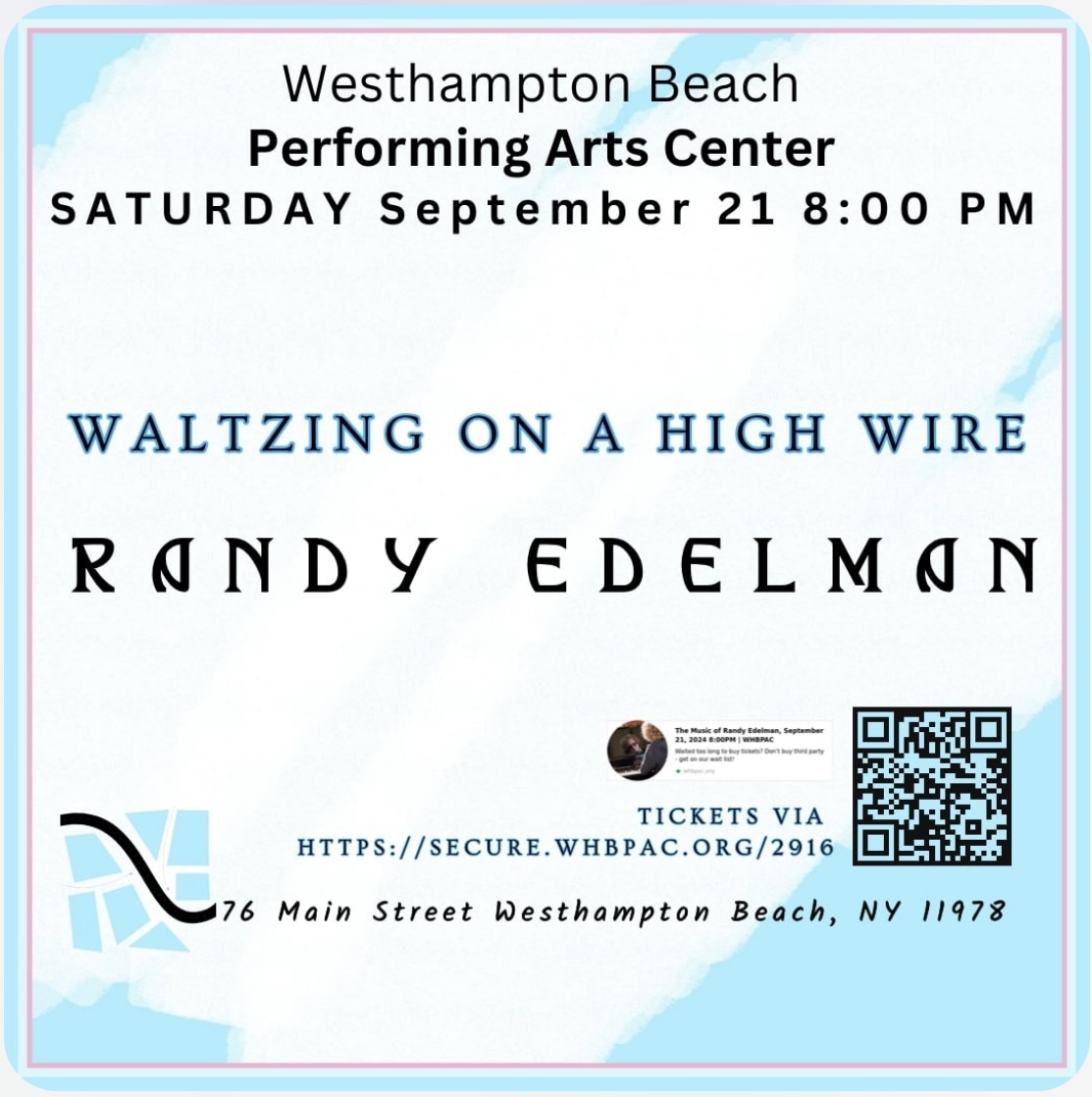 Westhampton Beach Performing Arts Center Presents Composer Randy Edelman 9/21/24