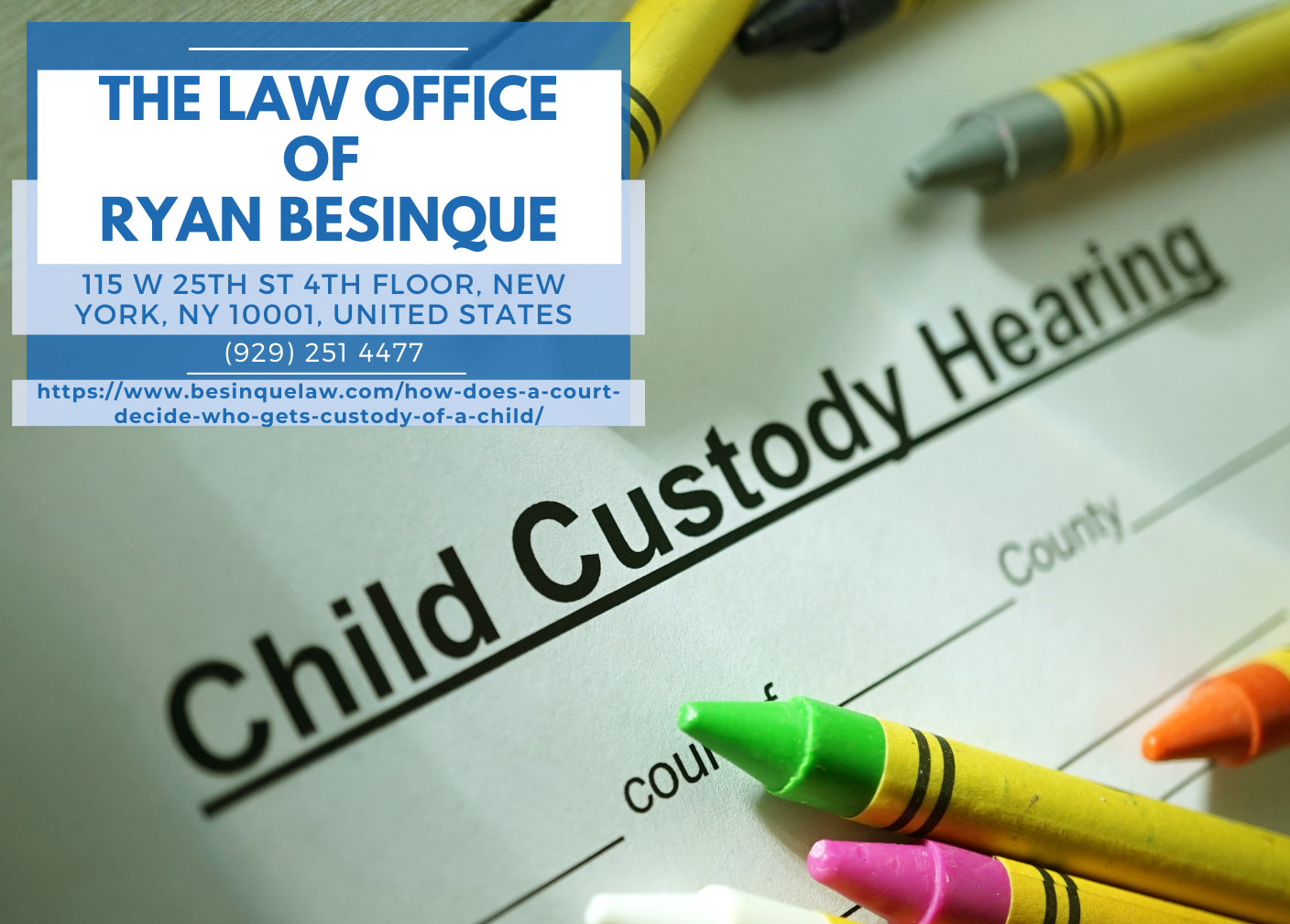 New York Child Custody Lawyer Ryan Besinque Releases New Article on Court Decisions in Child Custody Cases