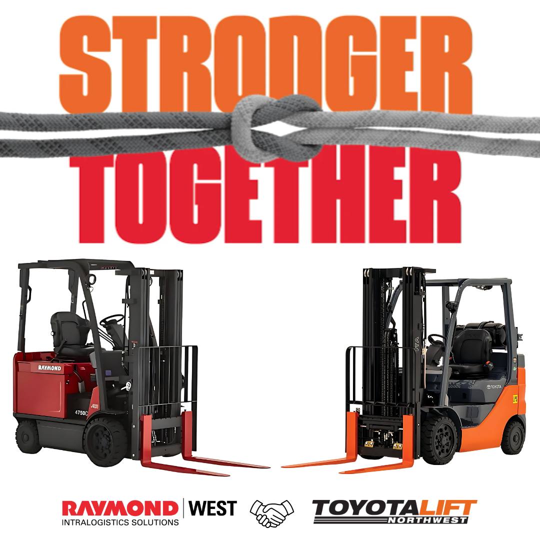 Raymond West and Toyota Lift Northwest Unite to Form Premier Material Handling Entity