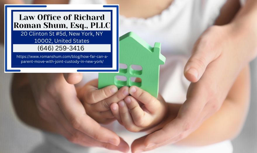 Manhattan Family Law Attorney Richard Roman Shum Releases Article on Parental Relocation within Joint Custody in New York