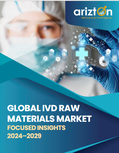 The IVD Raw Materials Market to Hit $38.05 Billion by 2029, More than $12 Billion Opportunities in the Next 6 Years - Arizton 