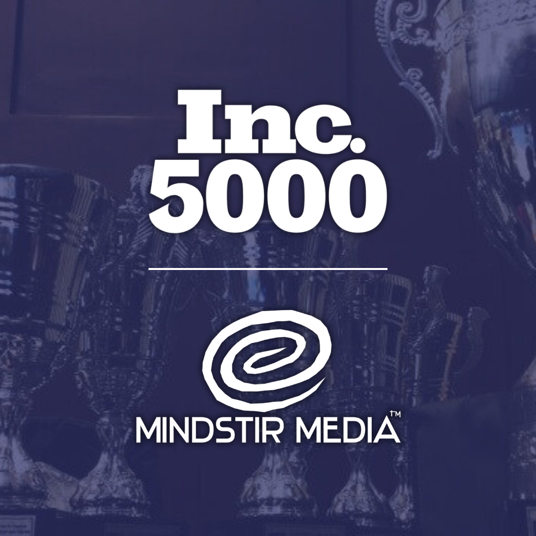 MindStir Media Ranks No. 2208 on the 2024 Inc. 5000 List of Fastest-Growing Private Companies in America 