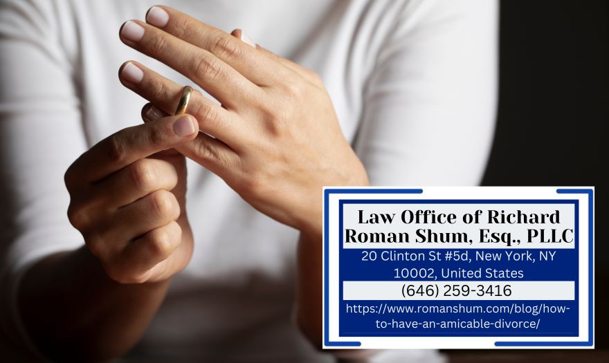 Manhattan Divorce Attorney Richard Roman Shum Releases Insightful Article on Achieving an Amicable Divorce