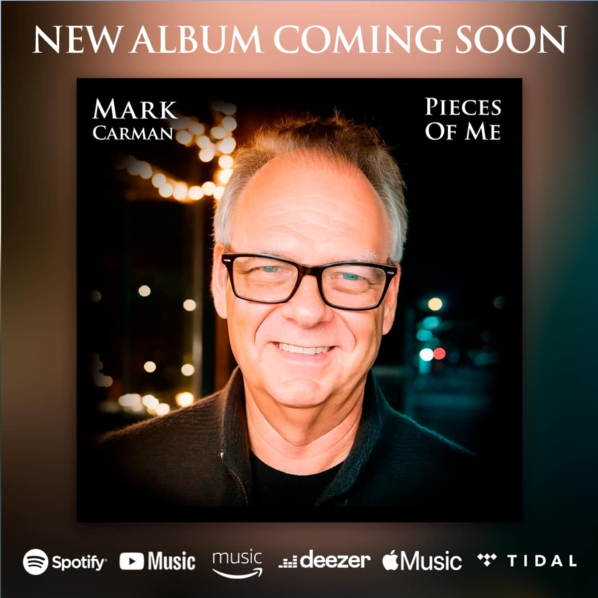 Grammy-Nominated Mark Carman Unveils Heartfelt, Message-Heavy Album, "Pieces Of Me"