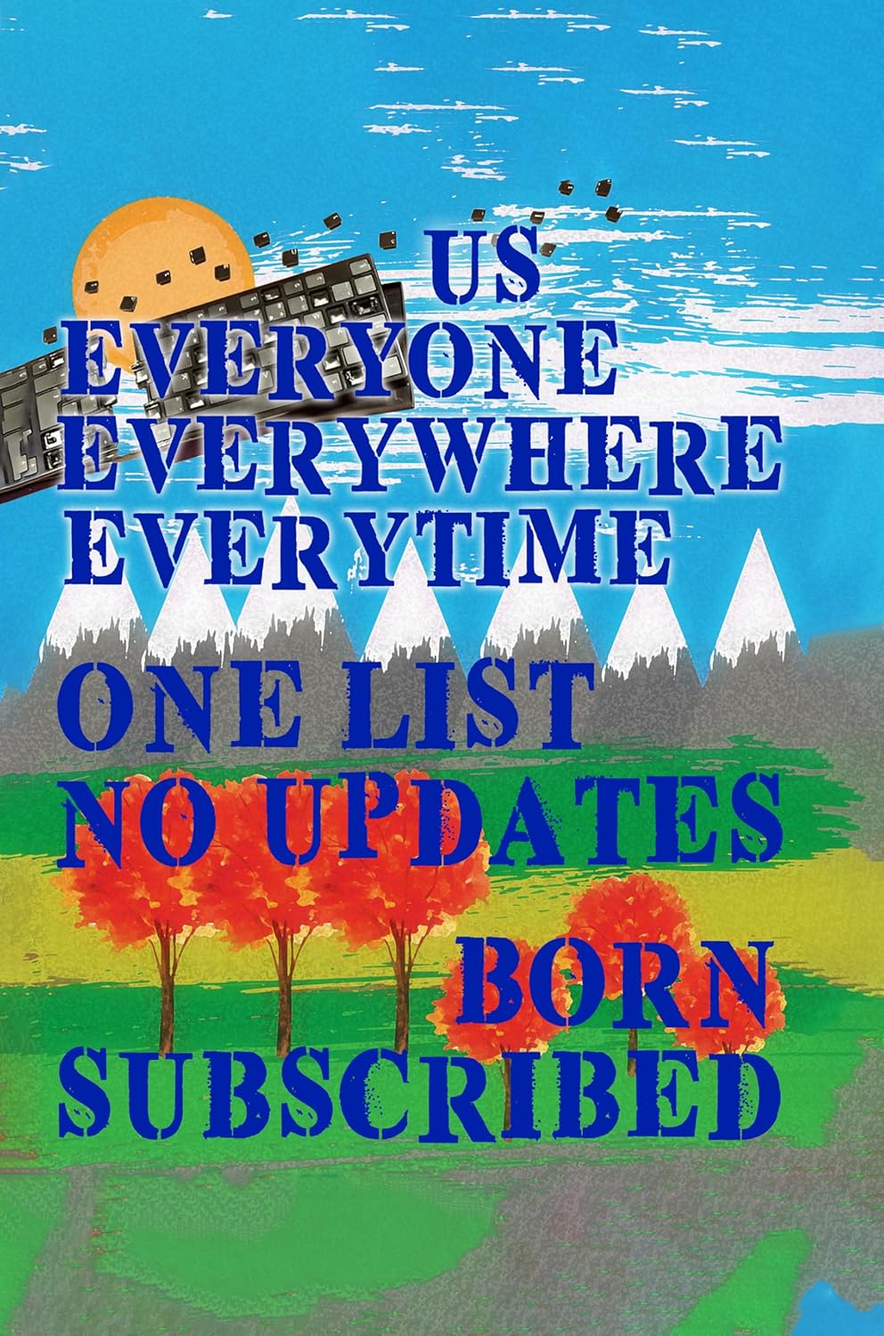 Drew Johnston Announces the Release of a Powerful New Poetry Collection: "Us Everyone Everywhere Everytime One List No Updates Born Subscribed"