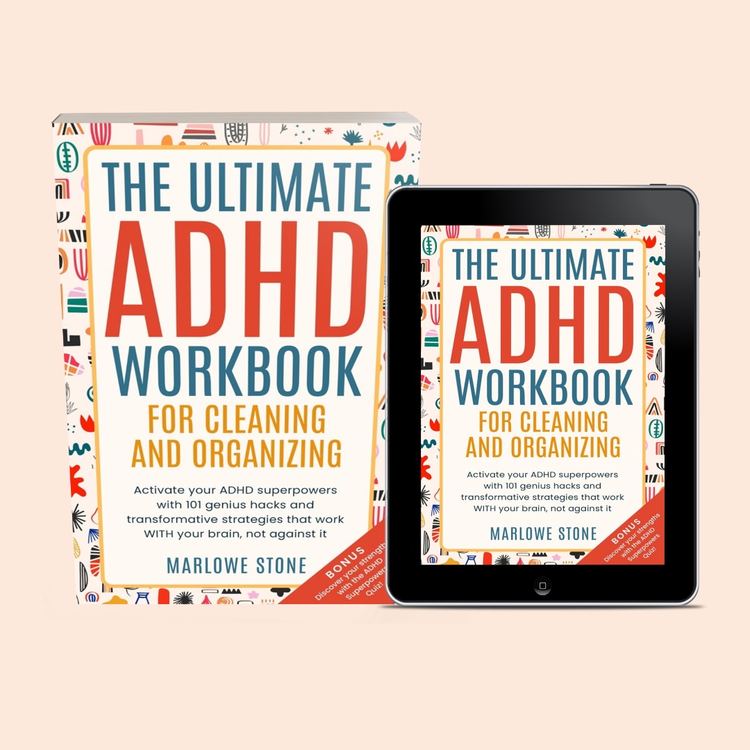 Unlock the Secrets to ADHD-Friendly Cleaning and Organizing with Marlowe Stone’s New Book