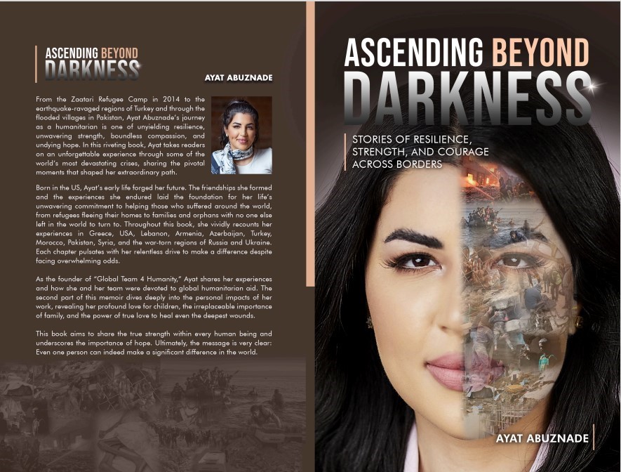 Humanitarian Ayat Abuznade releases a heartfelt narrative of her journey and shares the message of resilience and hope in her new book, "Ascending Beyond Darkness"