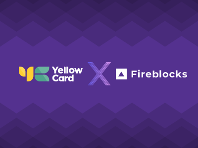 Yellow Card Leverages Fireblocks to Streamline Cross-Border Transactions in Africa