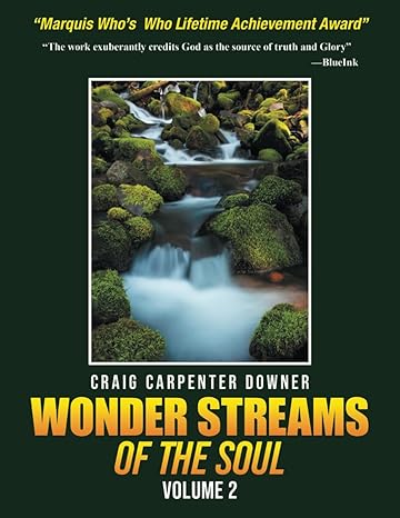 Author's Tranquility Press Presents "Wonder Streams of the Soul: Volume 2" by Craig Carpenter Downer