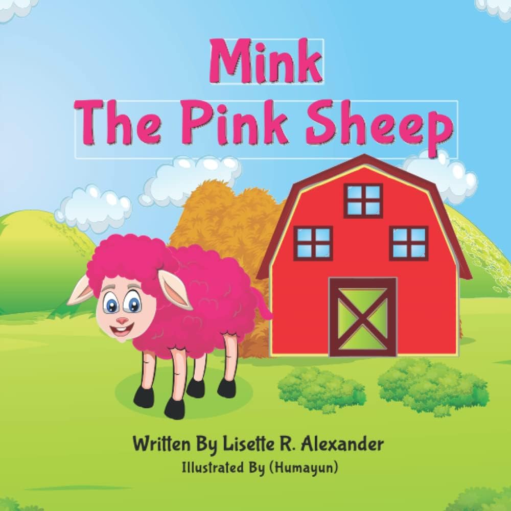 Discover the Magic of Mink, The Pink Sheep: A Children's Picture Book by Lisette R. Alexander