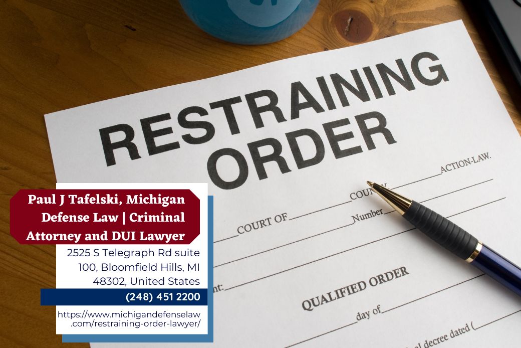 Michigan Restraining Order Lawyer Paul J. Tafelski Discusses the Nuances of Personal Protective Orders in Recent Article