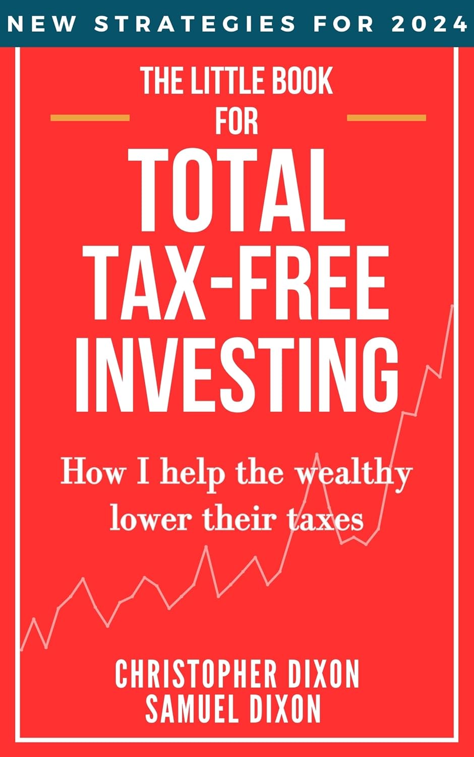 Chris Dixon and Sam Dixon Author Bestseller on Tax-Free Investing 