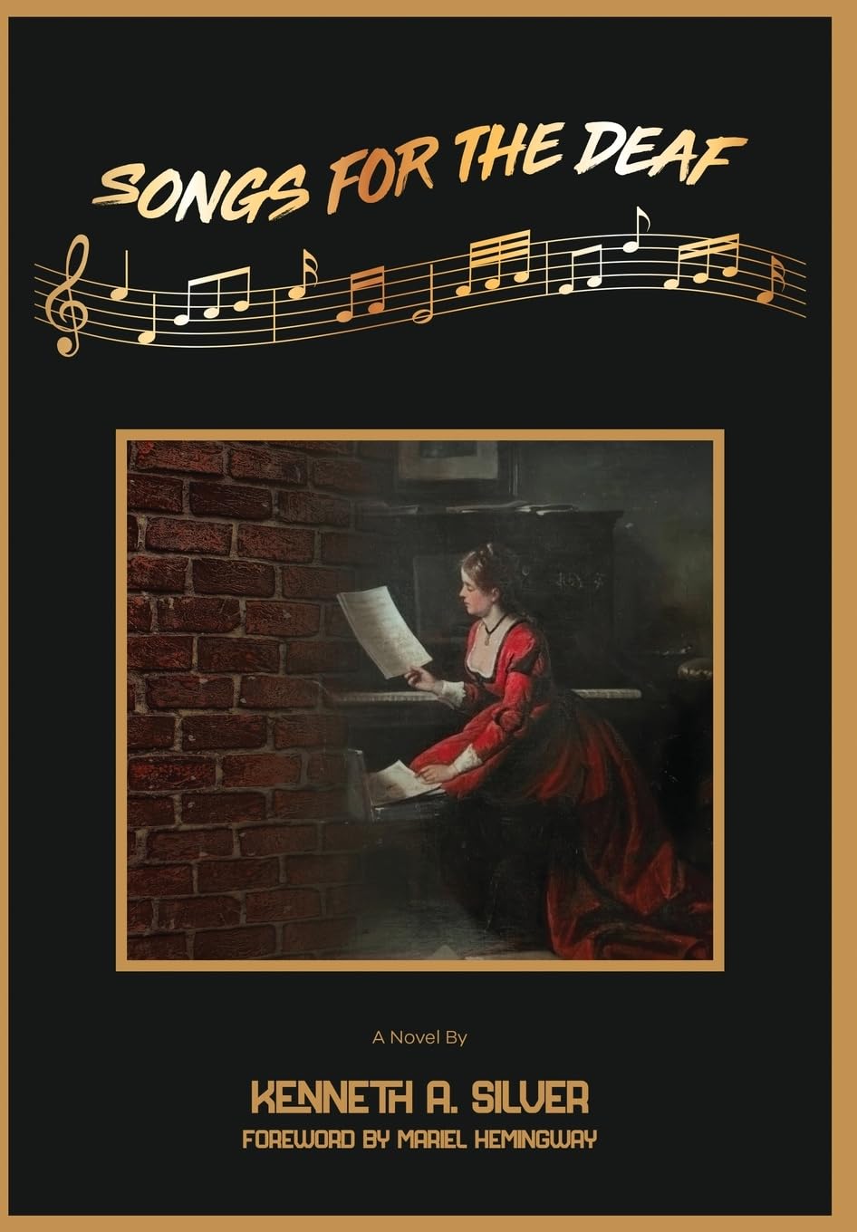 New historical novel "Songs for the Deaf" by Kenneth A. Silver is released, a scathing and eye-opening look at the post-Vietnam War era, government secrets, and the lasting fallout of warfare