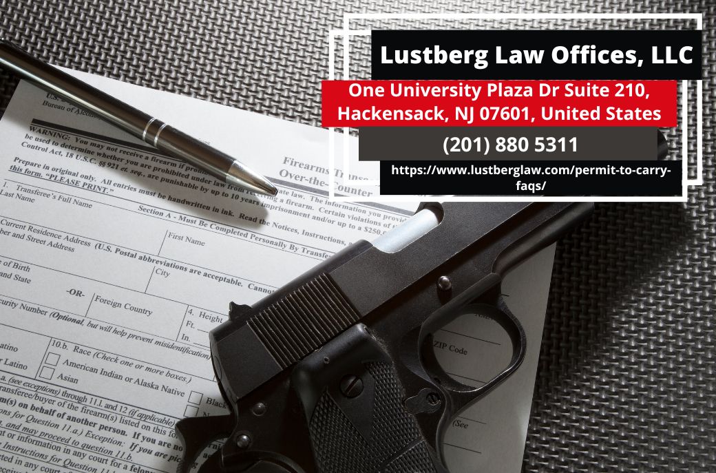 New Jersey Gun Possession Lawyer Adam M. Lustberg Addresses Common Questions About Permits to Carry Firearms