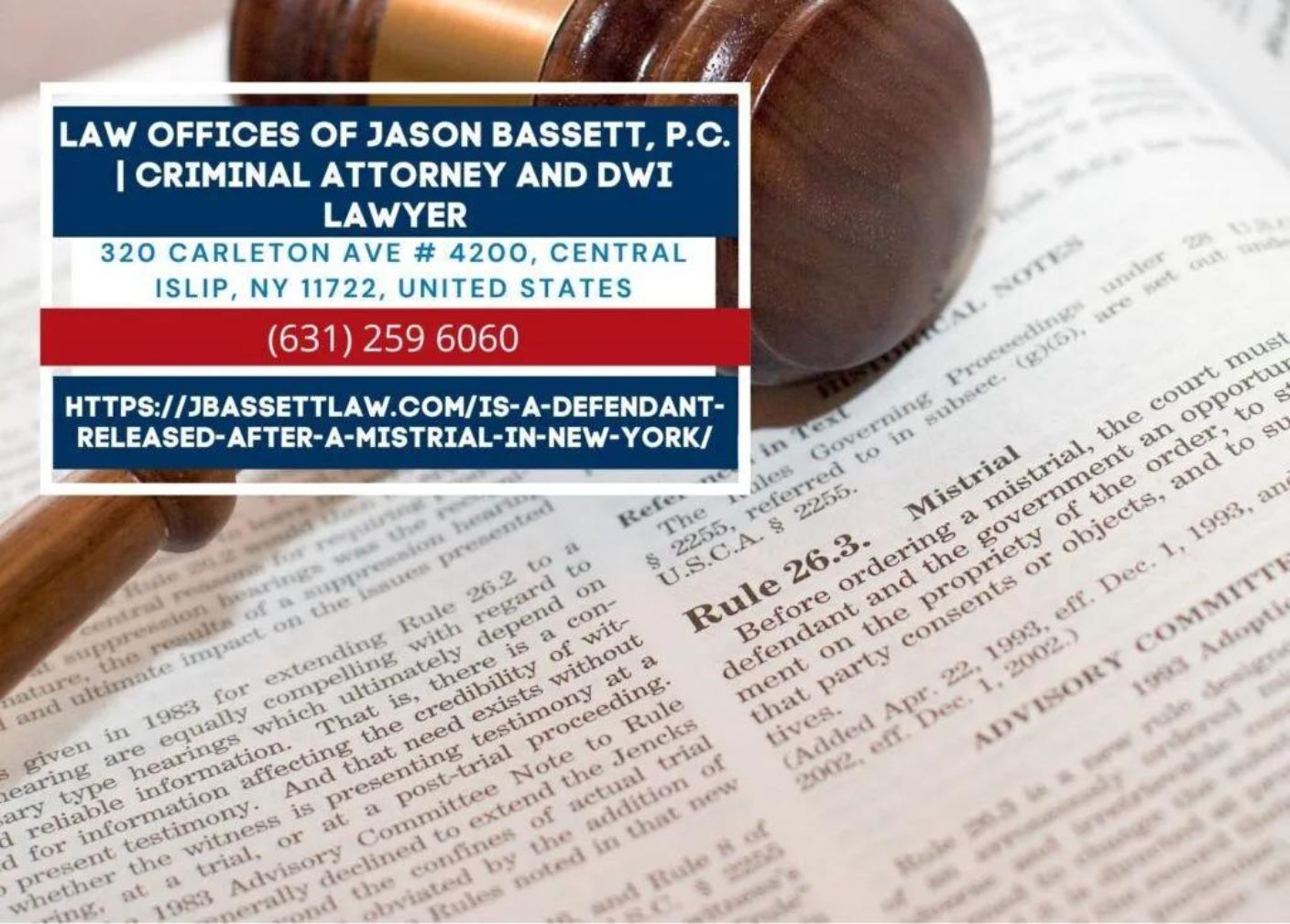 Long Island Criminal Defense Attorney Jason Bassett Releases Article on the Legal Process After a Mistrial in New York