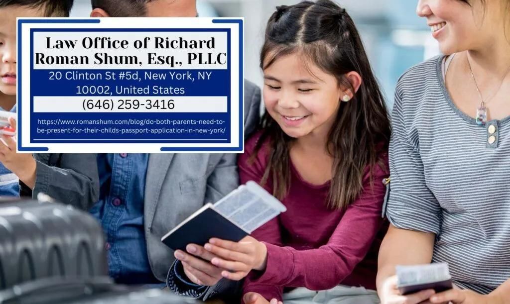 New York Family Law Attorney Richard Roman Shum Releases Article on Parental Requirements for Child Passport Applications