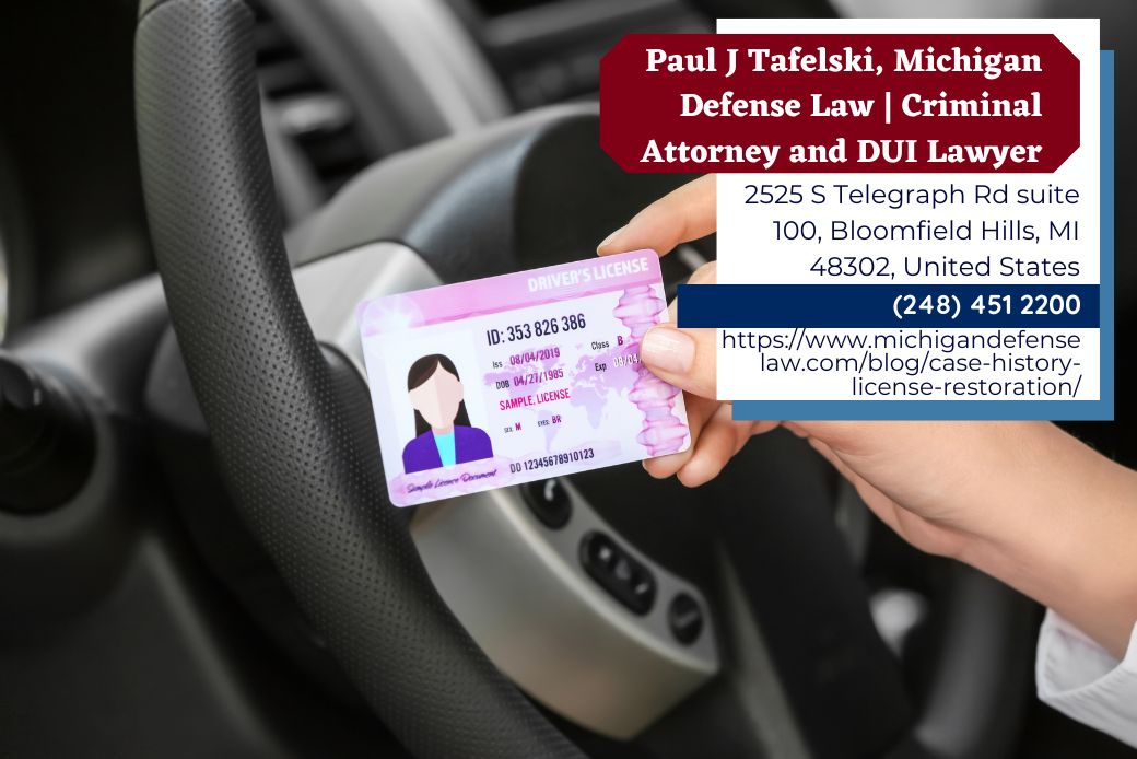 Oakland County License Restoration Lawyer Paul J. Tafelski Releases New Article Discussing License Restoration for Michigan Drivers