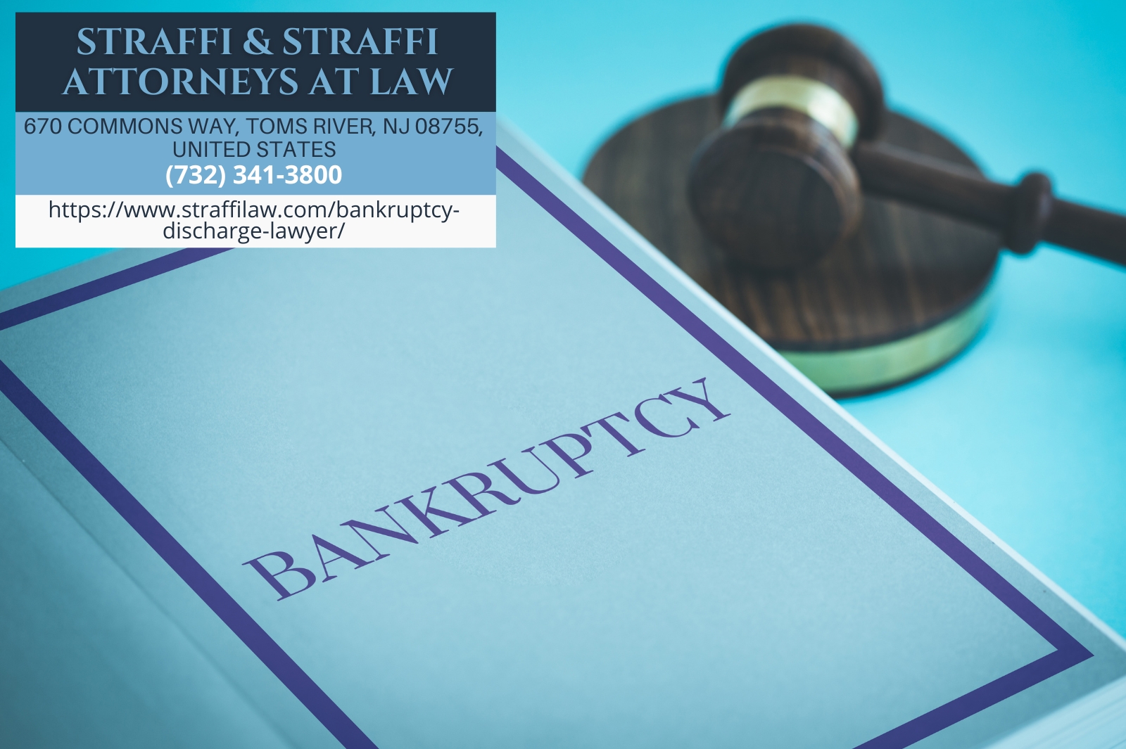 New Jersey Bankruptcy Discharge Lawyer Daniel Straffi Releases Insightful Article on Bankruptcy Discharge