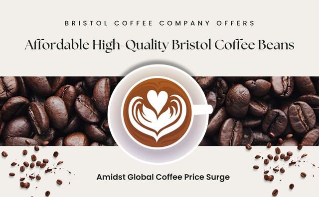 Bristol Coffee Company Champions Affordable High-Quality Coffee Beans Amidst Global Price Surge