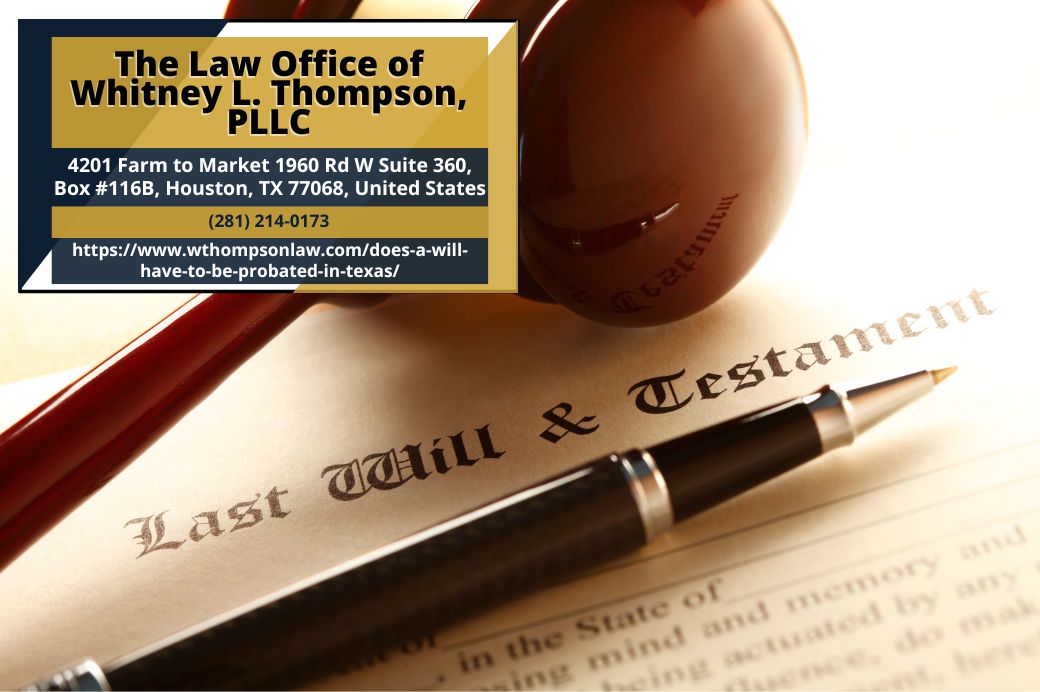 Houston Probate Lawyer Whitney L. Thompson Releases Article on the Necessity of Probating a Will in Texas