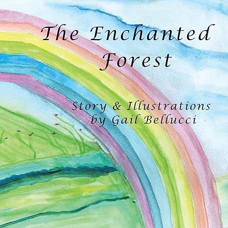 Author's Tranquility Press on the headline: Embark on a Magical Adventure with "The Enchanted Forest" by Gail Bellucci