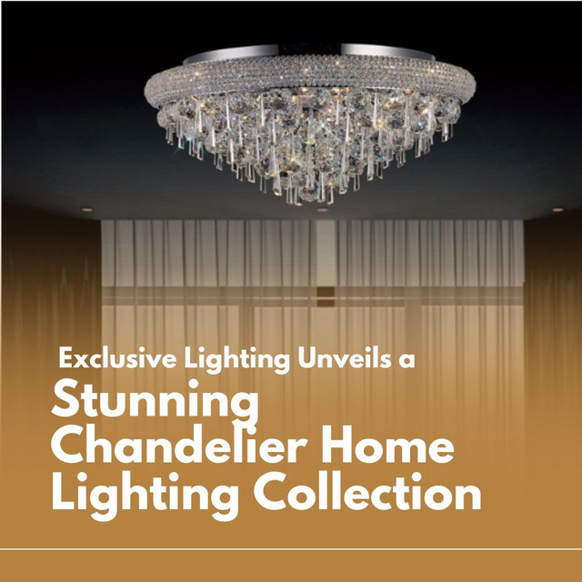 Exclusive Lighting Unveils a Stunning Chandelier Home Lighting Collection