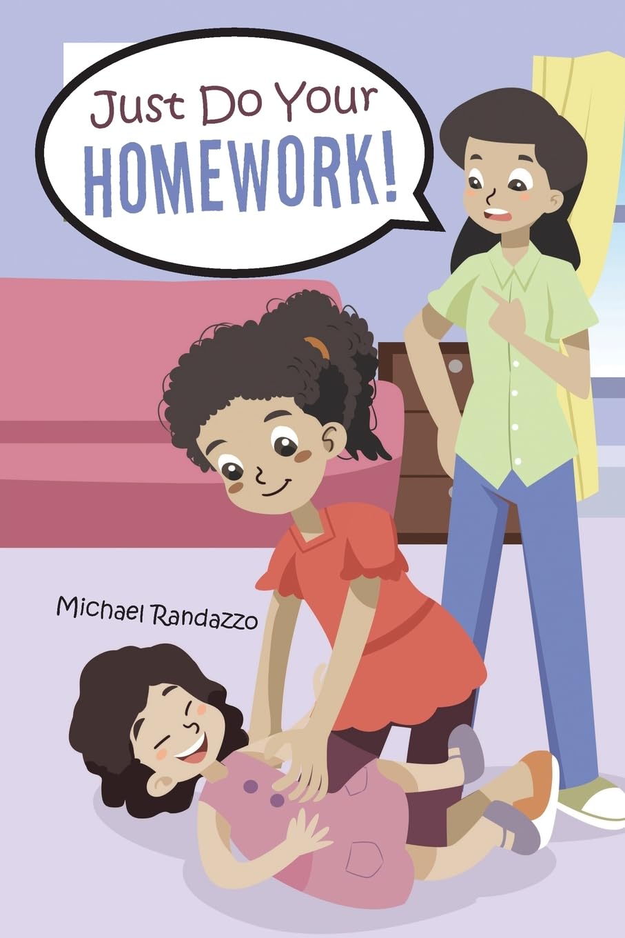 Tomorrow's Promise: Overcoming Procrastination with 'Just Do Your Homework' by Michael Randazzo