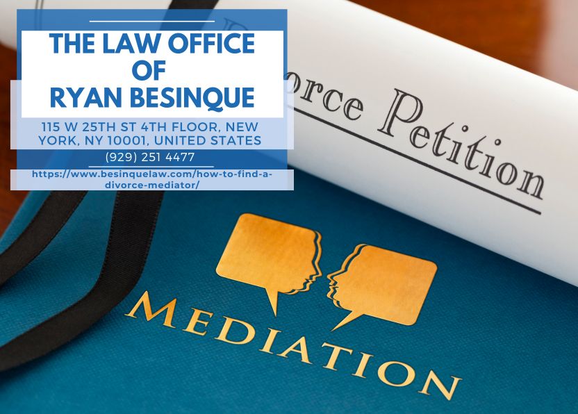 Manhattan Divorce Mediation Lawyer Ryan Besinque Discusses Finding the Right Divorce Mediator in New Article