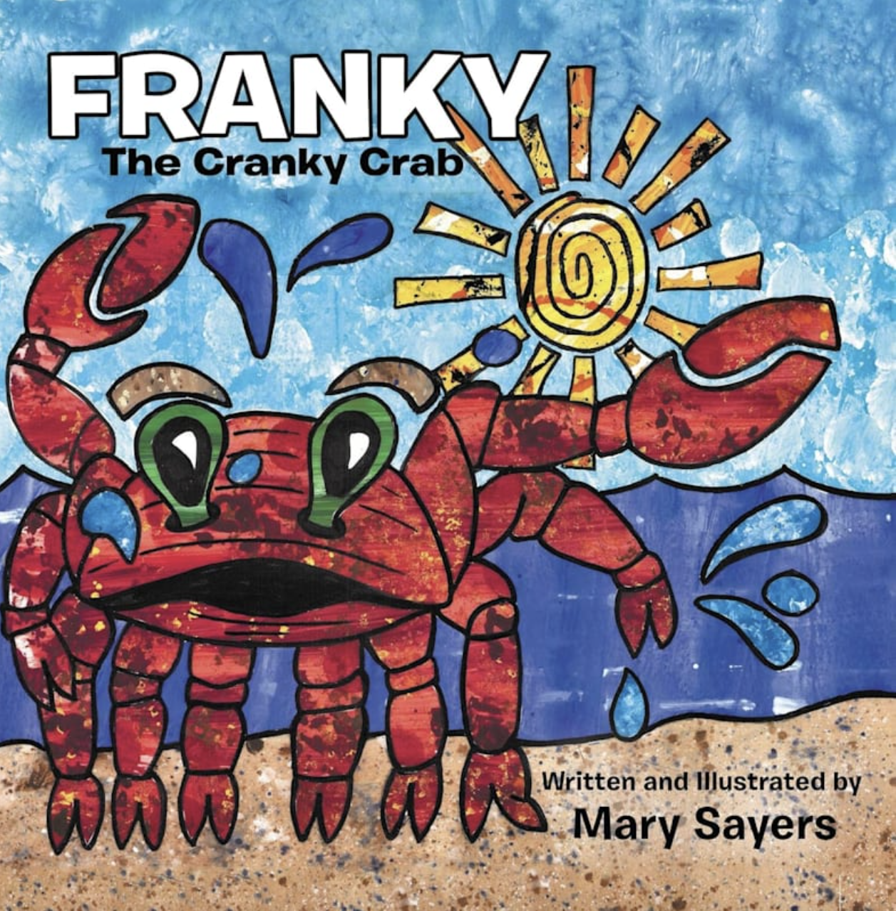 Mary Sayers Debuts Captivating Children’s Book, Franky: The Cranky Crab  