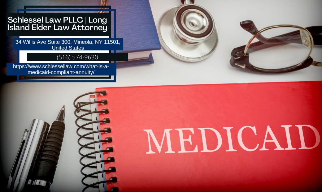 Long Island Medicaid Planning Attorney Seth Schlessel Releases Article on Medicaid-Compliant Annuities for Long-Term Care Planning