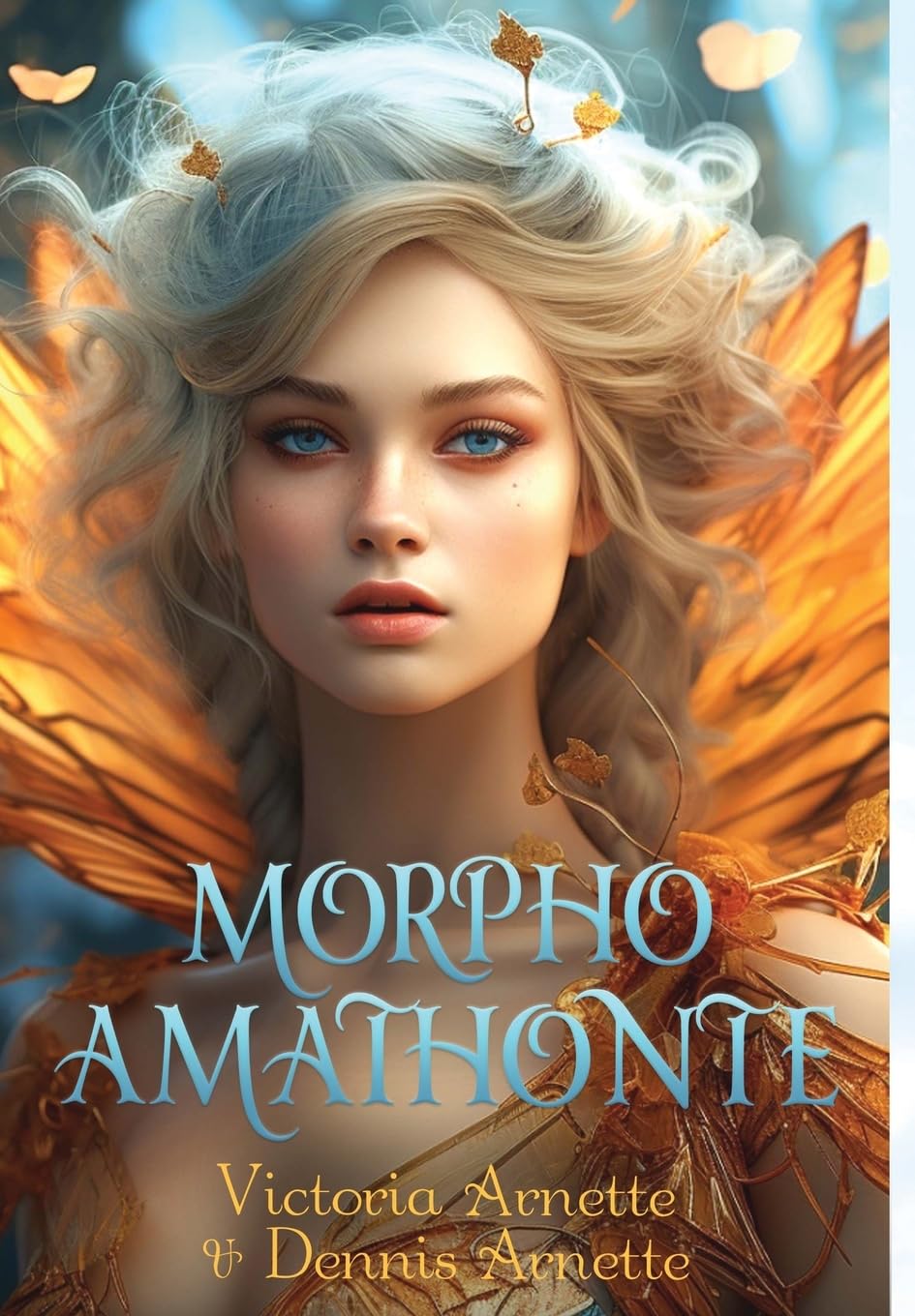 New novel "Morpho Amathonte" by Victoria Arnette & Dennis Arnette is released, a fantasy adventure of otherworldly guardians and their battle to save the human race from mind controlling monsters